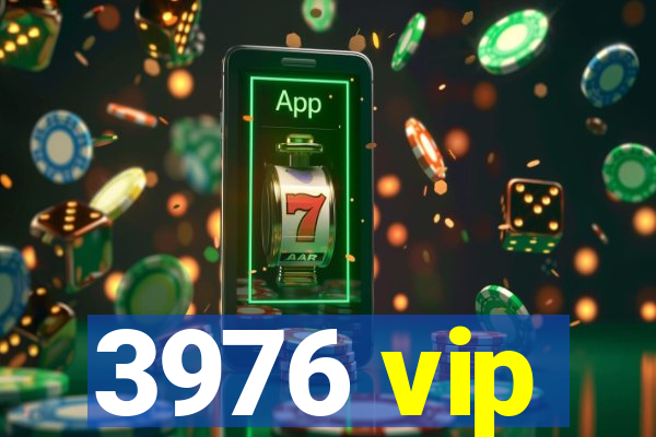 3976 vip